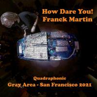How Dare You! Live at Gray Area cover